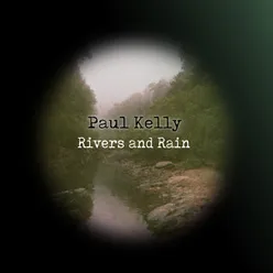 Rivers and Rain