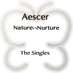 Nature Vs Nurture: The Singles