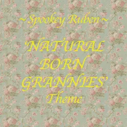 Natural Born Grannies Theme