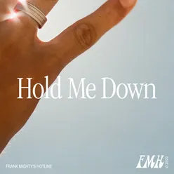 Hold Me Down