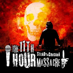 The 11th Hour Massacre