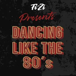 Dancing Like the 80's