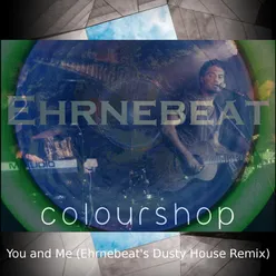 You and Me (Ehrnebeat's Dusty House Remix)