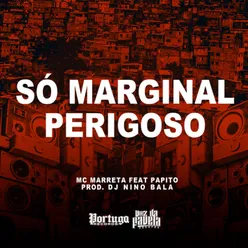 So Marginal Perigoso