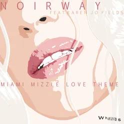 Miami Mizzle Love Theme