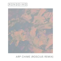 Arp Chime (Roscius Remix)