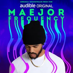 Maejor Frequency (audible Original Soundtrack)