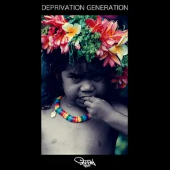 Deprivation Generation