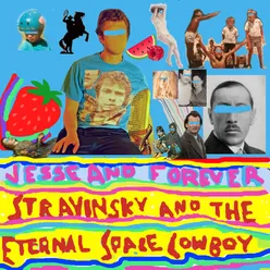 Stravinsky and the Eternal Space Cowboy