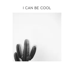 I Can Be Cool (Acoustic)