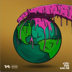 Drip the World