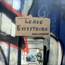 Everybody Leave Everything