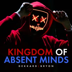 Kingdom of Absent Minds