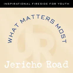 What Matters Most: Inspirational Fireside For Youth