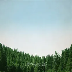 Forest for the Trees