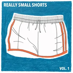 Really Small Shorts, Vol. 1