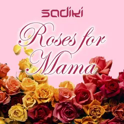 Roses for Mama