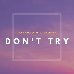 Don't Try