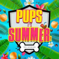Pups It's Summer!