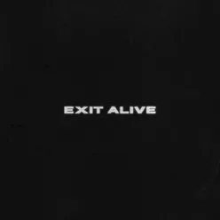 Exit Alive