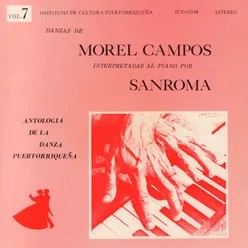 Danzas de Morel Campos Interpretadas al Piano por Sanromá, Vol. 7
