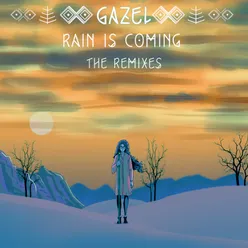 Rain Is Coming: The Remixes
