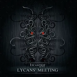 LYCANS MEETING