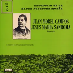 Danzas de Morel Campos Interpretadas al Piano por Sanromá, Vol. 5