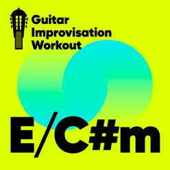Guitar Improvisation Workout E / C#m