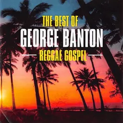 The Best of George Banton Reggae Gospel