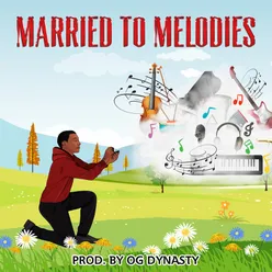 Married to Melodies