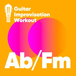Guitar Improvisation Workshop Ab / Fm