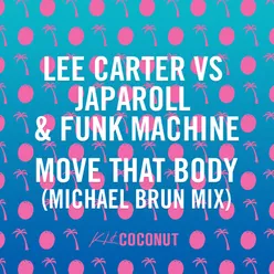 Move That Body (Lee Carter vs. JapaRoLL & Funk Machine)