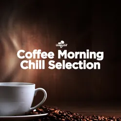 Southbeat Pres: Coffee Morning Chill Selection