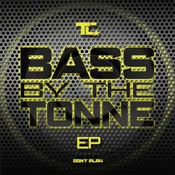 Bass by the Tonne EP