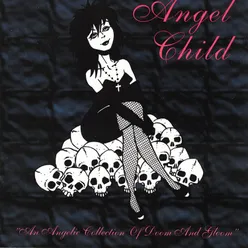 Angel Child: an Angel Collection of Doom and Gloom