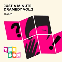 Just a Minute: Dramedy, Vol. 2