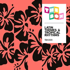Latin Themes & Tropical Rhythms
