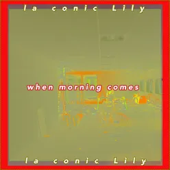 When Morning Comes