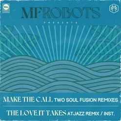 Make the Call Two Soul Fusion House Remix