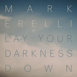 Lay Your Darkness Down