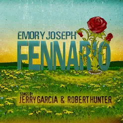 Fennario (Songs by Jerry Garcia & Robert Hunter)