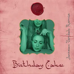 Birthday Cake (Jarreau Vandal Remix)