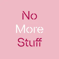 No More Stuff