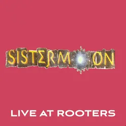 Sister Moon (Live at Rooters, Waukesha, 1997)