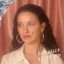 Sois Belle Et Tais-toi