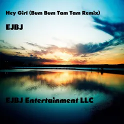 Hey Girl (Bum Bum Tam Tam Remix)