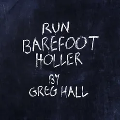 Run Barefoot Holler