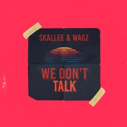 We Don't Talk