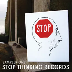 Stop Thinking Records: Sampler One